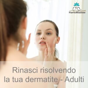 Rinasci risolvendo la tua Dermatite (Adulti)