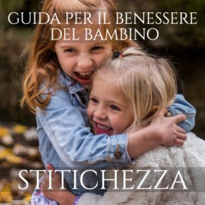 Guida Naturopatica per il tuo bambino, STITICHEZZA